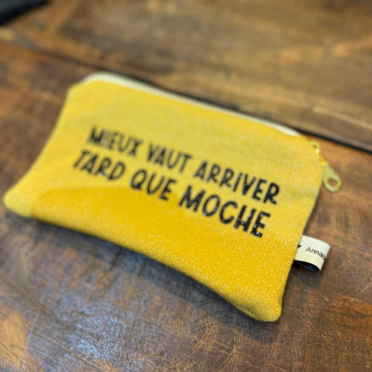 Pochette Mieux vaut arriver tard que moche  n°12