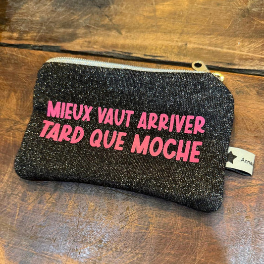 Pochette Mieux vaut arriver tard que moche  n°6