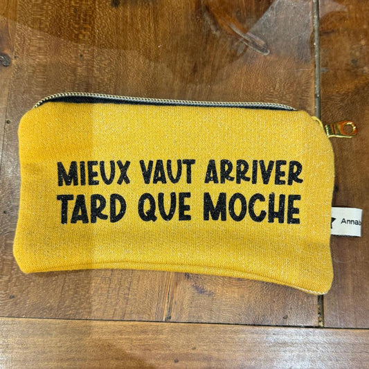 Pochette Mieux vaut arriver tard que moche  n°11
